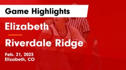 Elizabeth  vs Riverdale Ridge  Game Highlights - Feb. 21, 2023