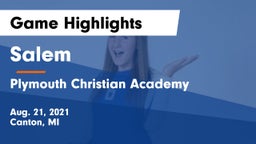 Salem  vs Plymouth Christian Academy  Game Highlights - Aug. 21, 2021