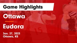 Ottawa  vs Eudora  Game Highlights - Jan. 27, 2023