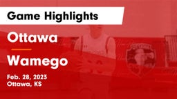 Ottawa  vs Wamego  Game Highlights - Feb. 28, 2023
