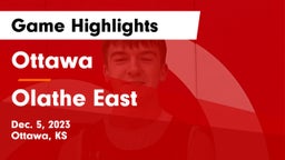Ottawa  vs Olathe East  Game Highlights - Dec. 5, 2023
