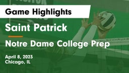Saint Patrick  vs Notre Dame College Prep Game Highlights - April 8, 2023