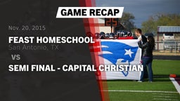 Recap: Feast HomeSchool  vs. Semi Final - Capital Christian 2015