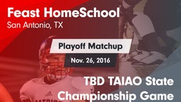 Matchup: Feast HomeSchool vs. TBD TAIAO State Championship Game 2016