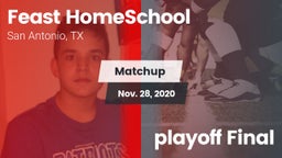 Matchup: Feast HomeSchool vs. playoff Final 2020