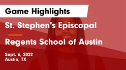 St. Stephen's Episcopal  vs Regents School of Austin Game Highlights - Sept. 6, 2022