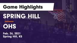 SPRING HILL  vs OHS Game Highlights - Feb. 26, 2021