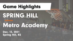 SPRING HILL  vs Metro Academy Game Highlights - Dec. 13, 2021