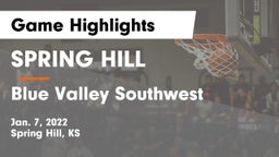 SPRING HILL  vs Blue Valley Southwest  Game Highlights - Jan. 7, 2022