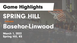 SPRING HILL  vs Basehor-Linwood  Game Highlights - March 1, 2022