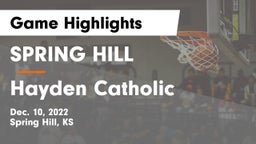SPRING HILL  vs Hayden Catholic  Game Highlights - Dec. 10, 2022