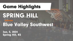 SPRING HILL  vs Blue Valley Southwest  Game Highlights - Jan. 5, 2024