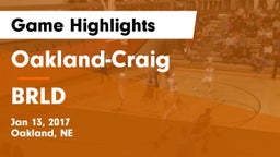 Oakland-Craig  vs BRLD Game Highlights - Jan 13, 2017