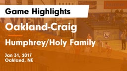 Oakland-Craig  vs Humphrey/Holy Family  Game Highlights - Jan 31, 2017