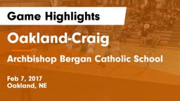 Oakland-Craig  vs Archbishop Bergan Catholic School Game Highlights - Feb 7, 2017