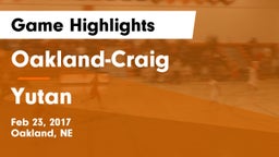 Oakland-Craig  vs Yutan  Game Highlights - Feb 23, 2017