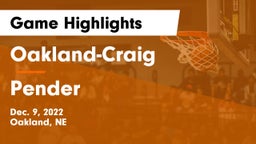 Oakland-Craig  vs Pender  Game Highlights - Dec. 9, 2022