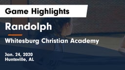 Randolph  vs Whitesburg Christian Academy Game Highlights - Jan. 24, 2020