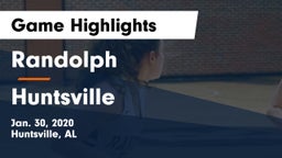 Randolph  vs Huntsville  Game Highlights - Jan. 30, 2020