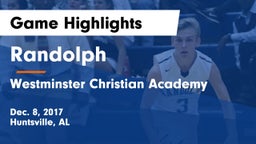 Randolph  vs Westminster Christian Academy Game Highlights - Dec. 8, 2017