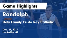 Randolph  vs Holy Family Cristo Rey Catholic  Game Highlights - Dec. 29, 2017