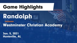 Randolph  vs Westminster Christian Academy Game Highlights - Jan. 5, 2021