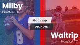 Matchup: Milby  vs. Waltrip  2017