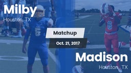 Matchup: Milby  vs. Madison  2017