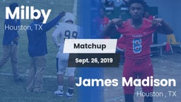Matchup: Milby  vs. James Madison  2019