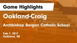 Oakland-Craig  vs Archbishop Bergan Catholic School Game Highlights - Feb 7, 2017