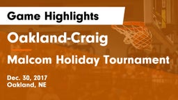 Oakland-Craig  vs Malcom Holiday Tournament Game Highlights - Dec. 30, 2017