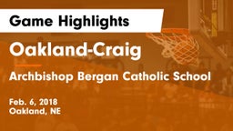 Oakland-Craig  vs Archbishop Bergan Catholic School Game Highlights - Feb. 6, 2018