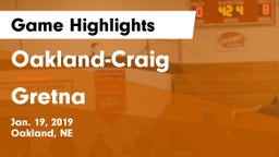 Oakland-Craig  vs Gretna  Game Highlights - Jan. 19, 2019