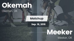 Matchup: Okemah  vs. Meeker  2016