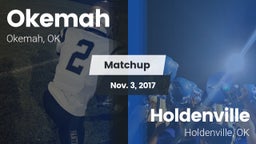 Matchup: Okemah  vs. Holdenville  2017