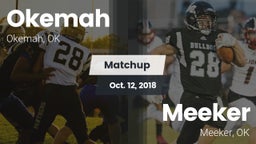 Matchup: Okemah  vs. Meeker  2018