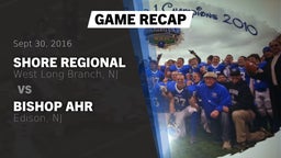 Recap: Shore Regional  vs. Bishop Ahr  2016
