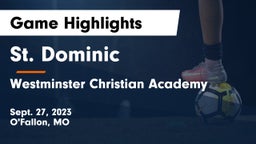 St. Dominic  vs Westminster Christian Academy Game Highlights - Sept. 27, 2023