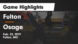 Fulton  vs Osage  Game Highlights - Feb. 23, 2019