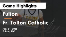 Fulton  vs Fr. Tolton Catholic  Game Highlights - Jan. 31, 2023