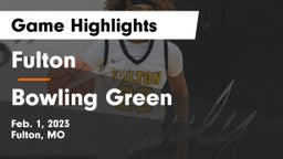 Fulton  vs Bowling Green  Game Highlights - Feb. 1, 2023