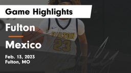 Fulton  vs Mexico  Game Highlights - Feb. 13, 2023