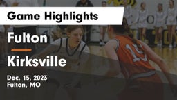 Fulton  vs Kirksville  Game Highlights - Dec. 15, 2023