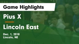 Pius X  vs Lincoln East  Game Highlights - Dec. 1, 2018
