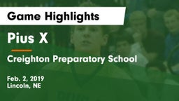 Pius X  vs Creighton Preparatory School Game Highlights - Feb. 2, 2019