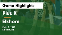 Pius X  vs Elkhorn  Game Highlights - Feb. 5, 2019