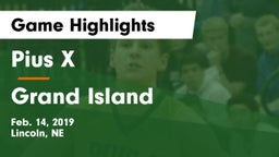 Pius X  vs Grand Island  Game Highlights - Feb. 14, 2019