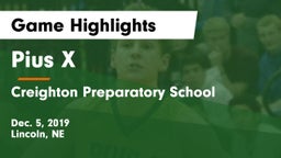 Pius X  vs Creighton Preparatory School Game Highlights - Dec. 5, 2019