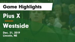 Pius X  vs Westside  Game Highlights - Dec. 21, 2019