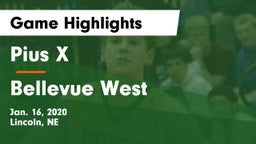 Pius X  vs Bellevue West  Game Highlights - Jan. 16, 2020